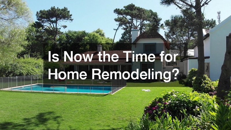 Is Now the Time for Home Remodeling?